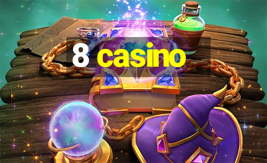 8 casino