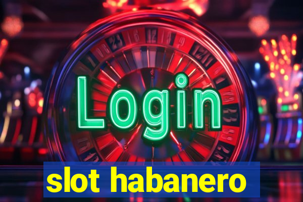 slot habanero