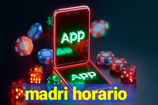 madri horario