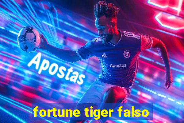 fortune tiger falso