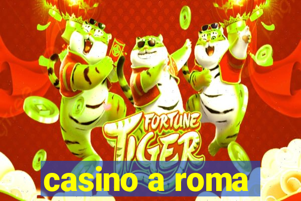 casino a roma