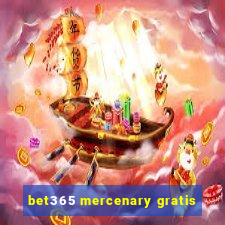 bet365 mercenary gratis