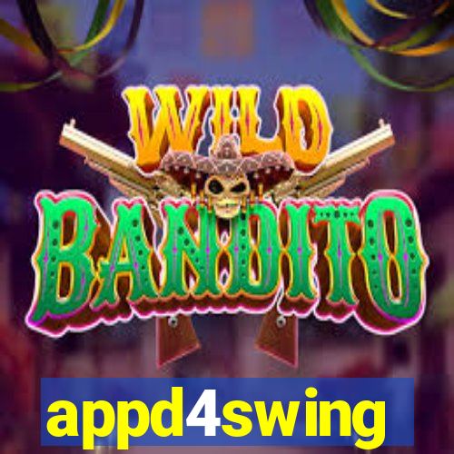 appd4swing