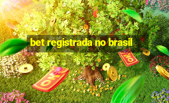 bet registrada no brasil