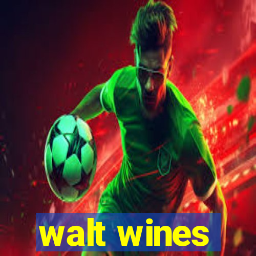 walt wines