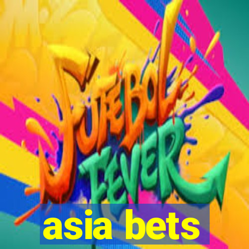 asia bets