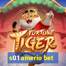 s01 amerio bet