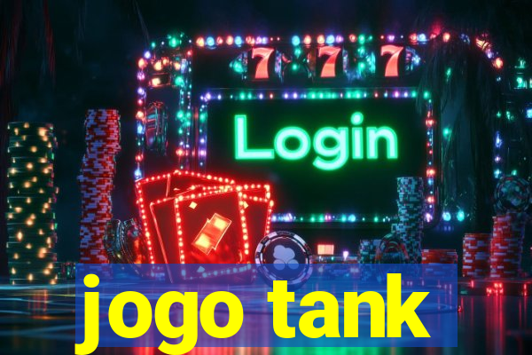 jogo tank