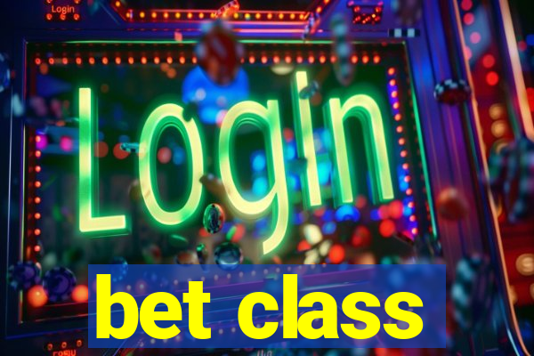 bet class