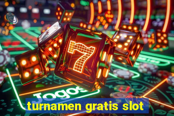 turnamen gratis slot