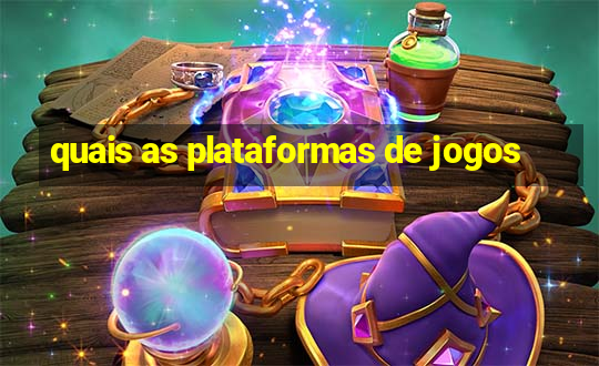 quais as plataformas de jogos