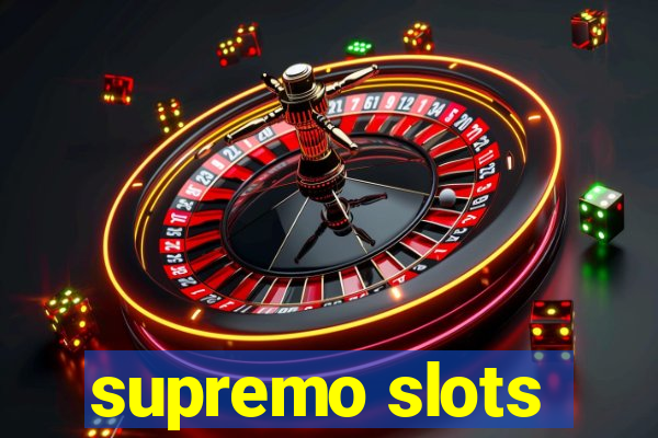 supremo slots