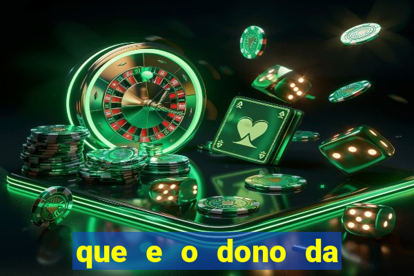 que e o dono da vai de bet