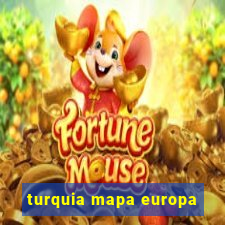 turquia mapa europa