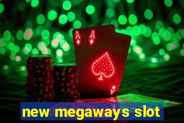 new megaways slot