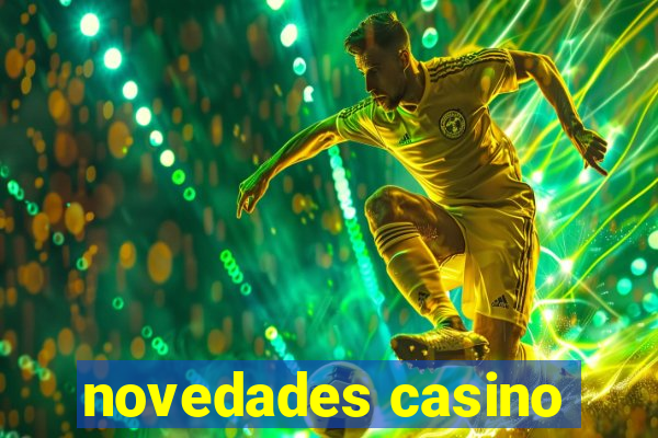 novedades casino