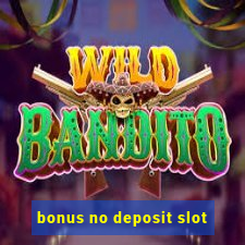 bonus no deposit slot