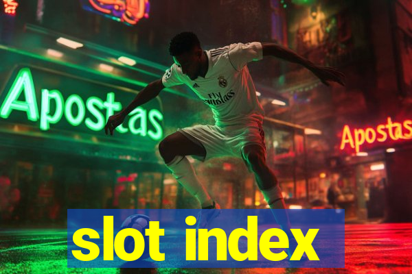 slot index