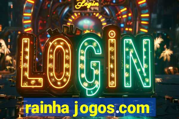 rainha jogos.com