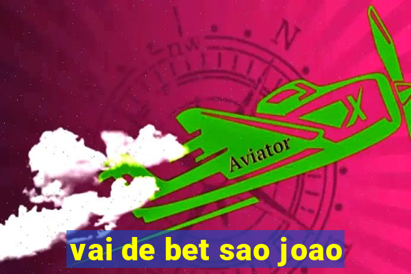 vai de bet sao joao