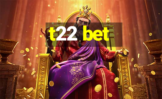 t22 bet