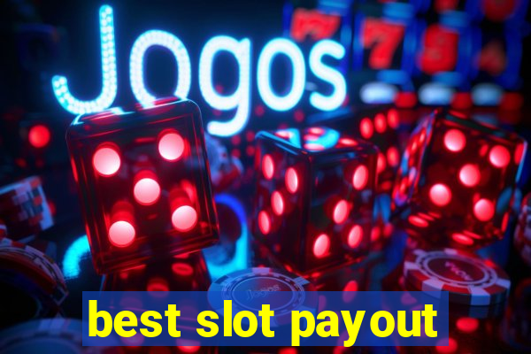 best slot payout