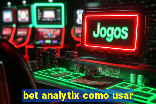 bet analytix como usar