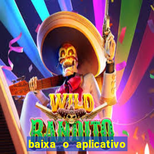 baixa o aplicativo da betano