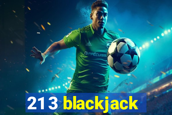 21 3 blackjack