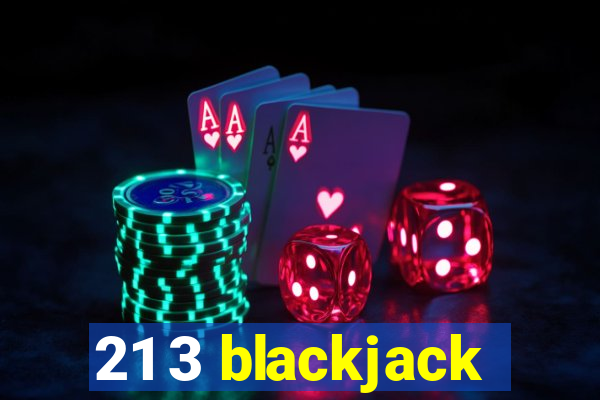 21 3 blackjack