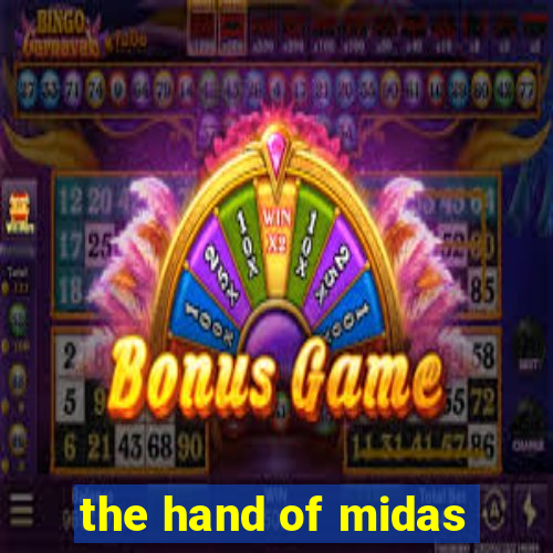 the hand of midas