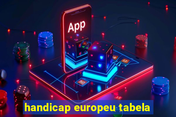 handicap europeu tabela