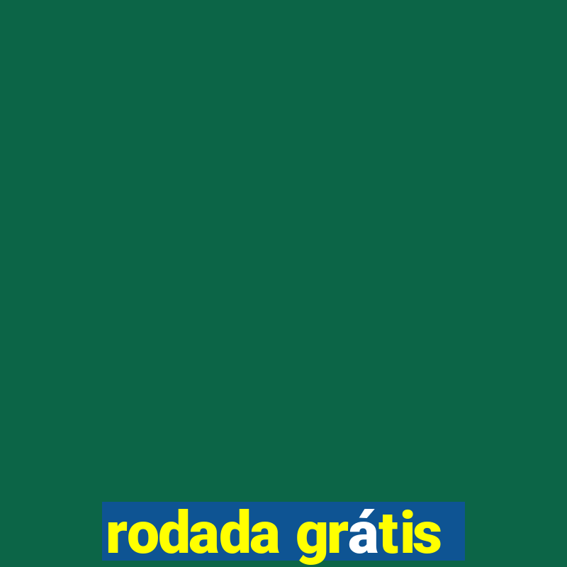 rodada grátis