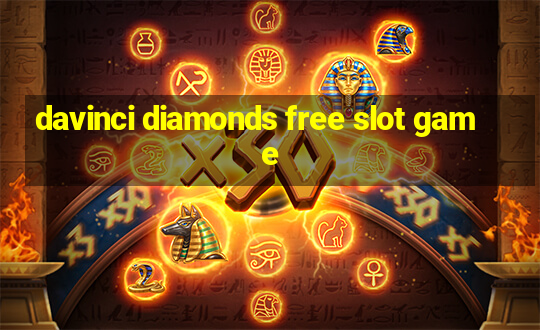 davinci diamonds free slot game