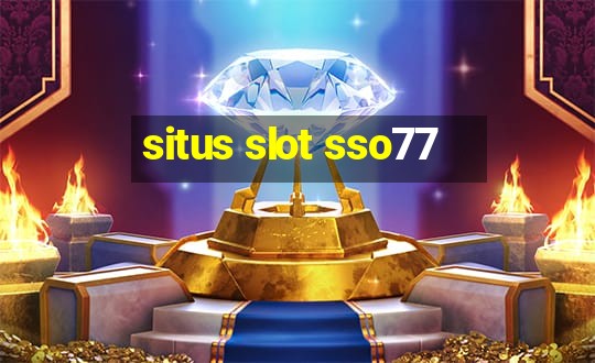 situs slot sso77