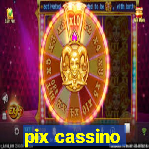 pix cassino