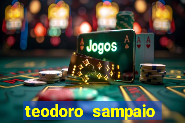 teodoro sampaio bahia noticias