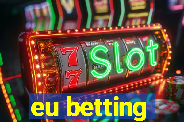 eu betting