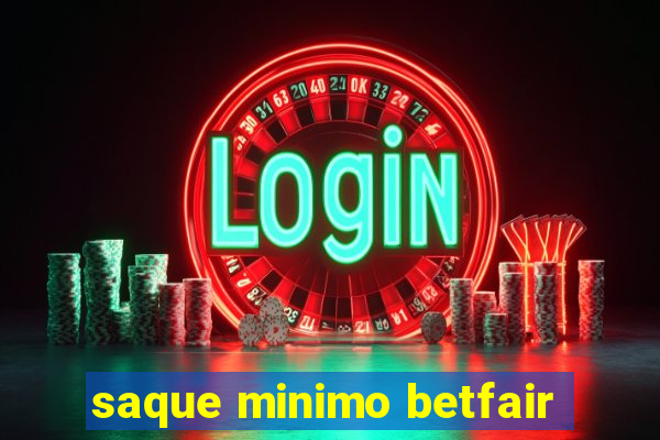 saque minimo betfair