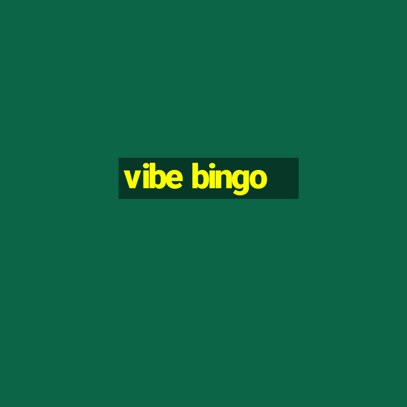 vibe bingo