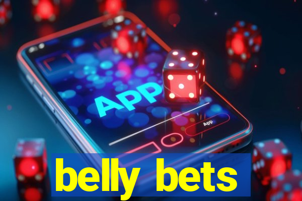 belly bets