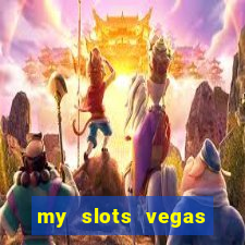 my slots vegas casino online