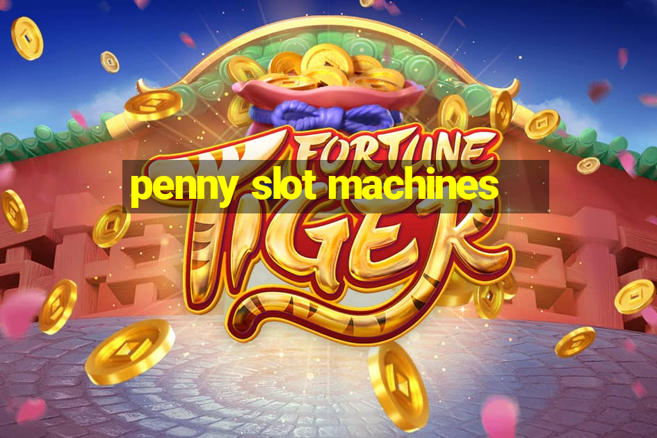 penny slot machines