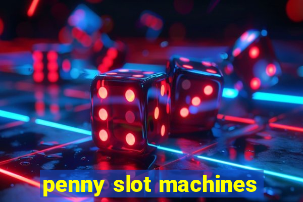 penny slot machines