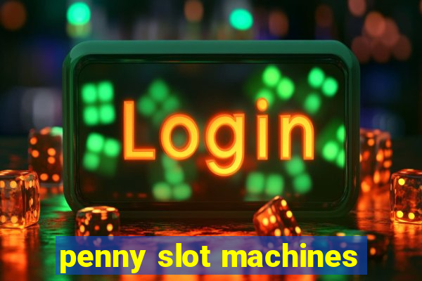 penny slot machines