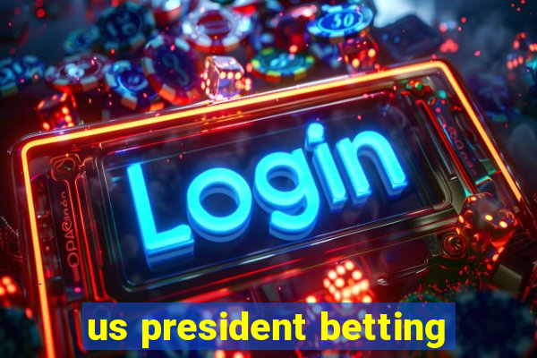 us president betting