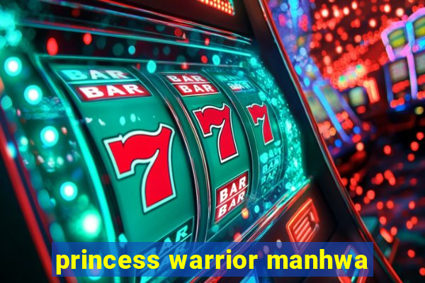 princess warrior manhwa