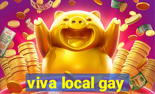 viva local gay