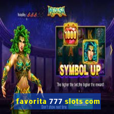 favorita 777 slots com