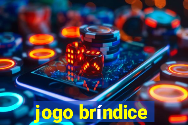 jogo bríndice